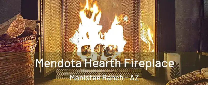 Mendota Hearth Fireplace Manistee Ranch - AZ