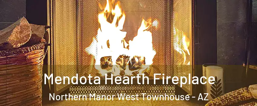 Mendota Hearth Fireplace Northern Manor West Townhouse - AZ