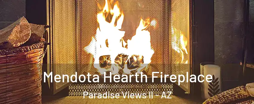 Mendota Hearth Fireplace Paradise Views II - AZ
