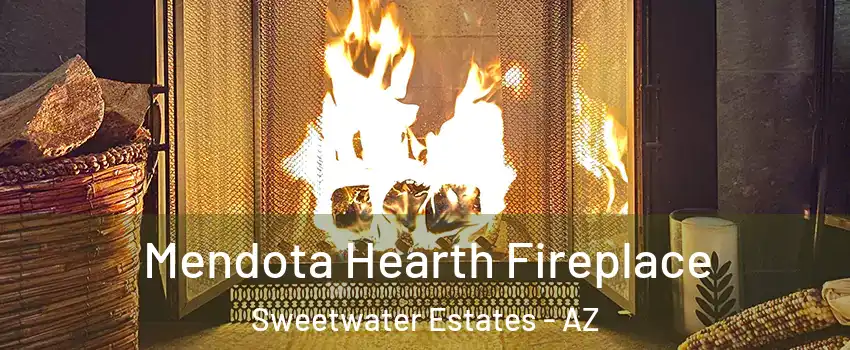 Mendota Hearth Fireplace Sweetwater Estates - AZ