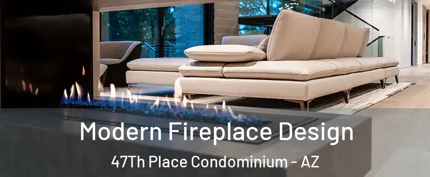 Modern Fireplace Design 47Th Place Condominium - AZ
