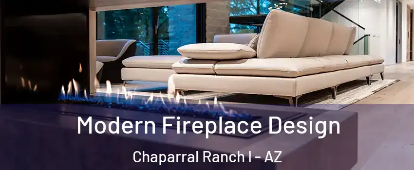 Modern Fireplace Design Chaparral Ranch I - AZ