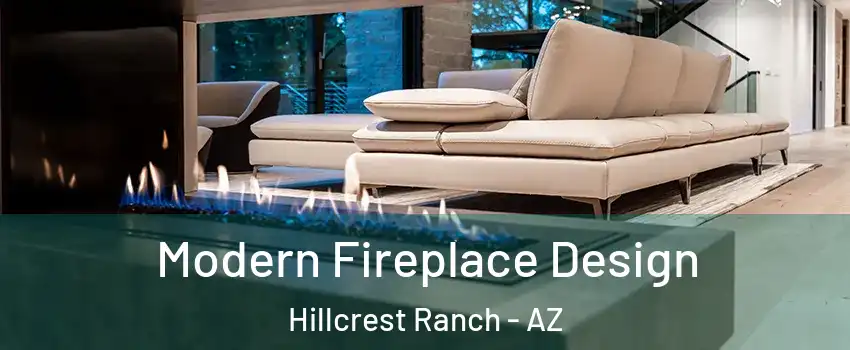 Modern Fireplace Design Hillcrest Ranch - AZ