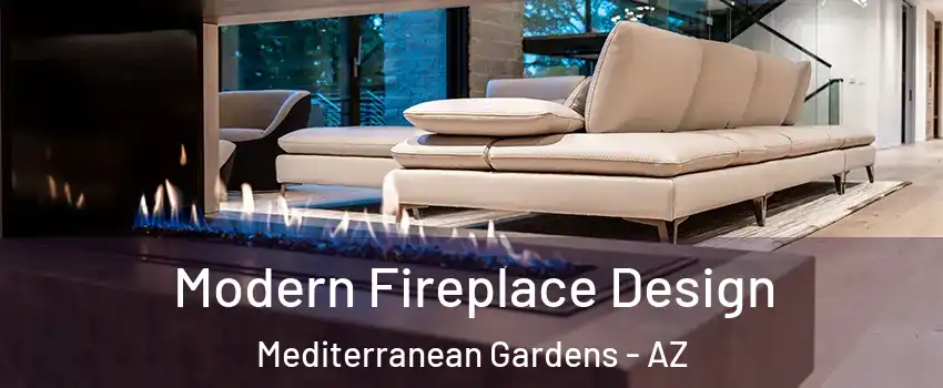 Modern Fireplace Design Mediterranean Gardens - AZ