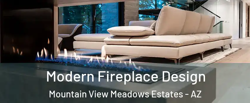 Modern Fireplace Design Mountain View Meadows Estates - AZ