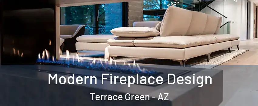 Modern Fireplace Design Terrace Green - AZ