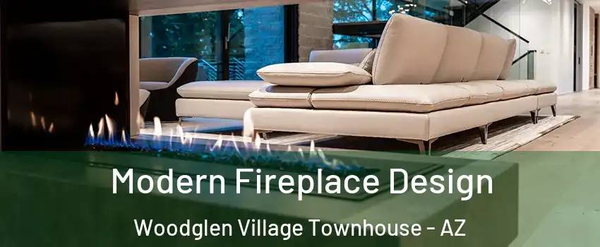 Modern Fireplace Design Woodglen Village Townhouse - AZ