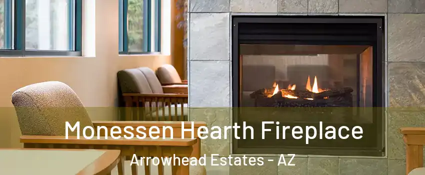 Monessen Hearth Fireplace Arrowhead Estates - AZ