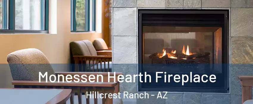 Monessen Hearth Fireplace Hillcrest Ranch - AZ