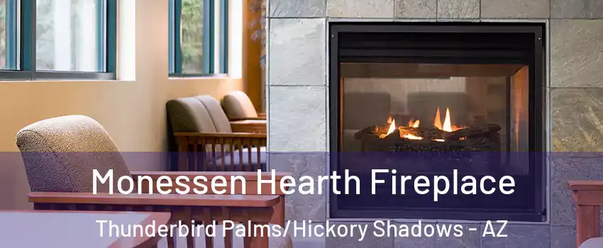 Monessen Hearth Fireplace Thunderbird Palms/Hickory Shadows - AZ