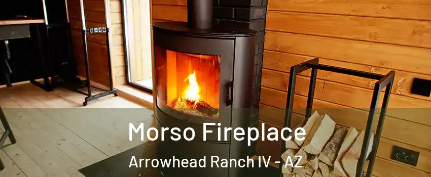 Morso Fireplace Arrowhead Ranch IV - AZ