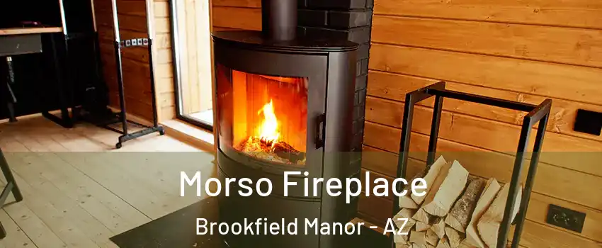 Morso Fireplace Brookfield Manor - AZ
