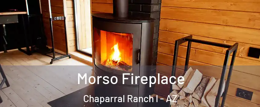 Morso Fireplace Chaparral Ranch I - AZ