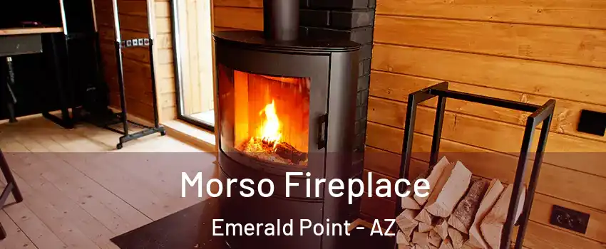 Morso Fireplace Emerald Point - AZ