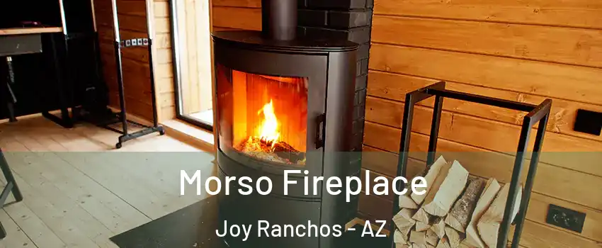 Morso Fireplace Joy Ranchos - AZ