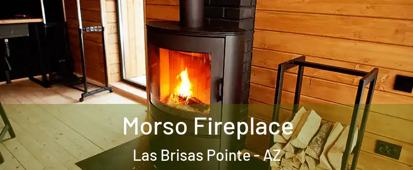 Morso Fireplace Las Brisas Pointe - AZ