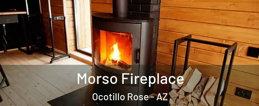 Morso Fireplace Ocotillo Rose - AZ