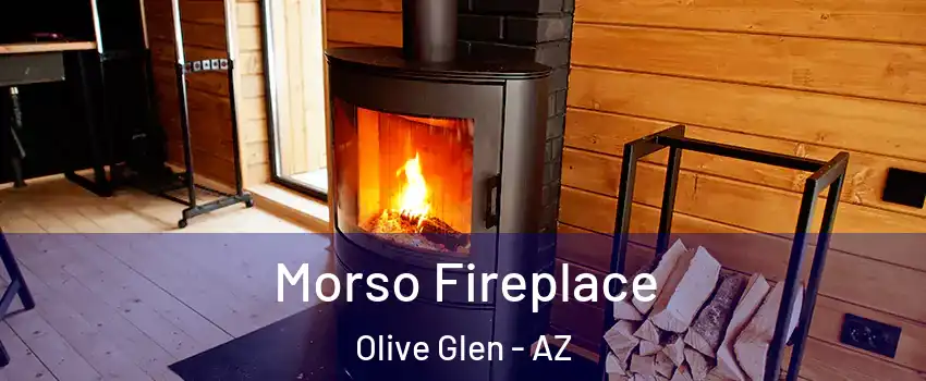 Morso Fireplace Olive Glen - AZ