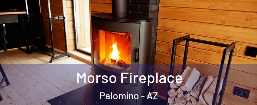 Morso Fireplace Palomino - AZ