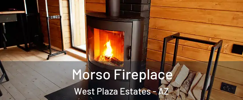 Morso Fireplace West Plaza Estates - AZ