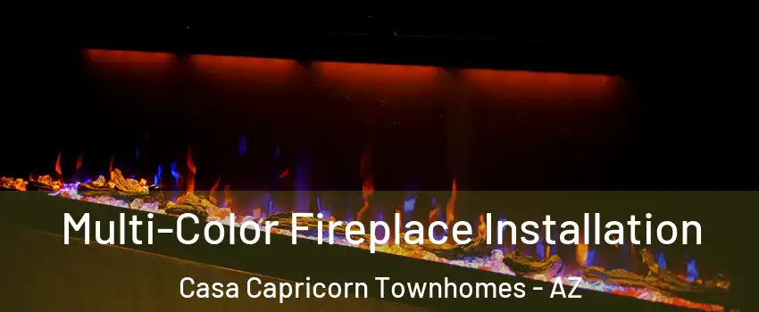 Multi-Color Fireplace Installation Casa Capricorn Townhomes - AZ