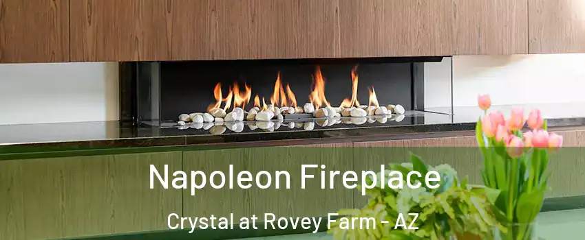 Napoleon Fireplace Crystal at Rovey Farm - AZ