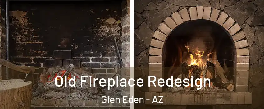 Old Fireplace Redesign Glen Eden - AZ