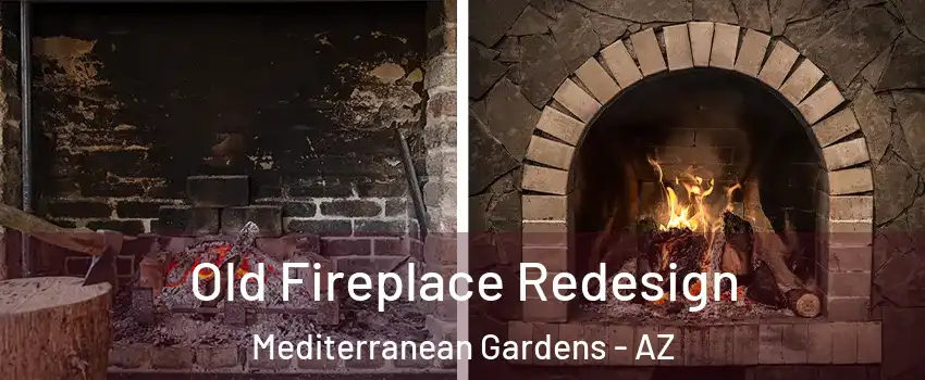 Old Fireplace Redesign Mediterranean Gardens - AZ