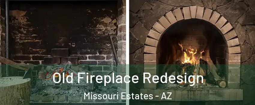 Old Fireplace Redesign Missouri Estates - AZ