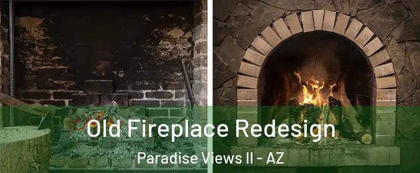 Old Fireplace Redesign Paradise Views II - AZ