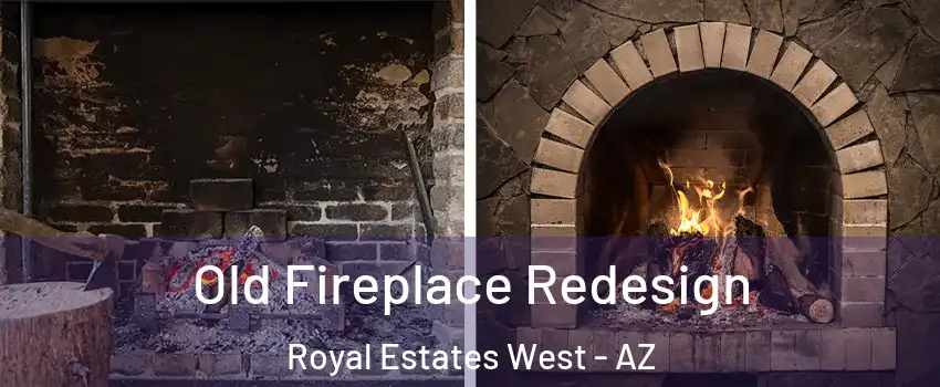 Old Fireplace Redesign Royal Estates West - AZ