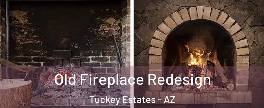 Old Fireplace Redesign Tuckey Estates - AZ