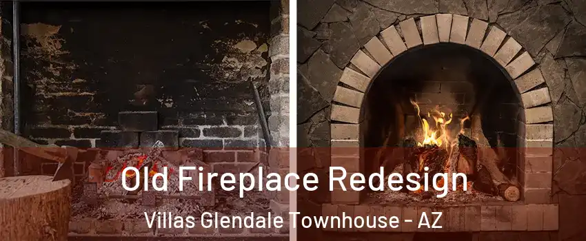Old Fireplace Redesign Villas Glendale Townhouse - AZ