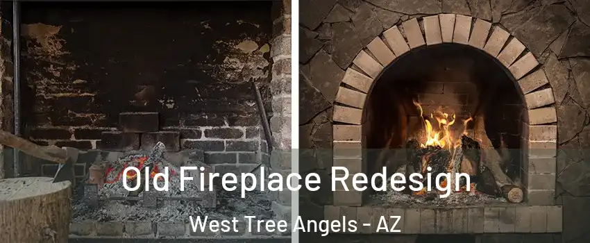 Old Fireplace Redesign West Tree Angels - AZ