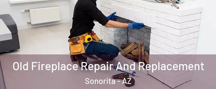 Old Fireplace Repair And Replacement Sonorita - AZ
