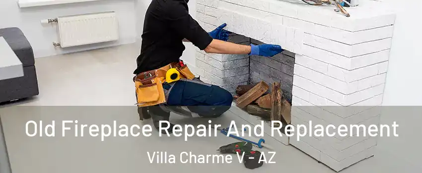 Old Fireplace Repair And Replacement Villa Charme V - AZ