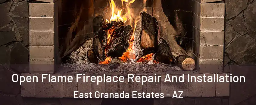 Open Flame Fireplace Repair And Installation East Granada Estates - AZ