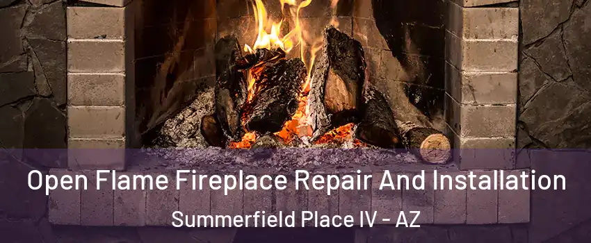 Open Flame Fireplace Repair And Installation Summerfield Place IV - AZ