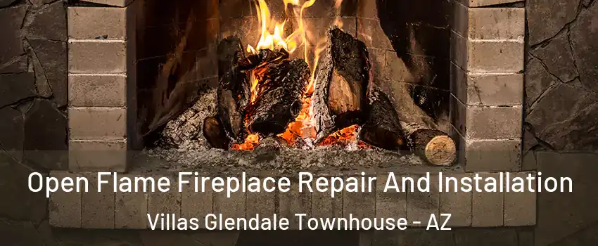 Open Flame Fireplace Repair And Installation Villas Glendale Townhouse - AZ