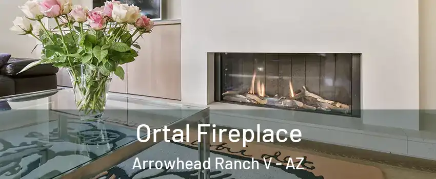 Ortal Fireplace Arrowhead Ranch V - AZ