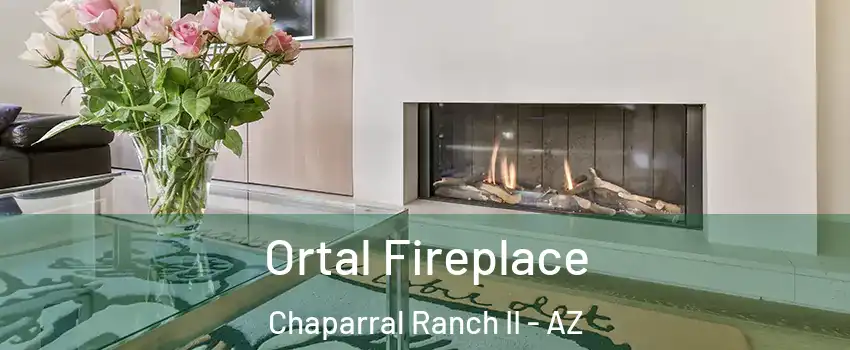 Ortal Fireplace Chaparral Ranch II - AZ