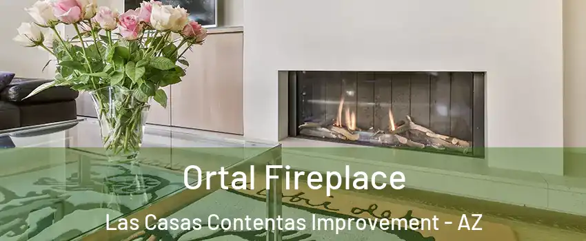 Ortal Fireplace Las Casas Contentas Improvement - AZ