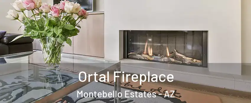 Ortal Fireplace Montebello Estates - AZ