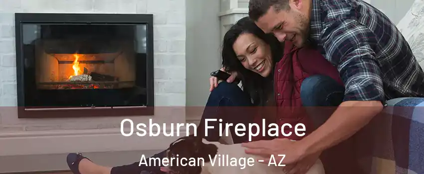 Osburn Fireplace American Village - AZ