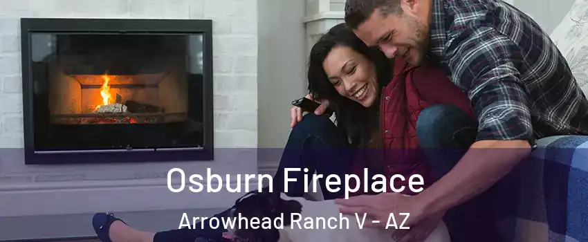 Osburn Fireplace Arrowhead Ranch V - AZ