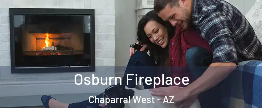 Osburn Fireplace Chaparral West - AZ