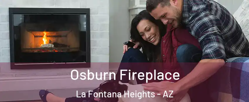 Osburn Fireplace La Fontana Heights - AZ