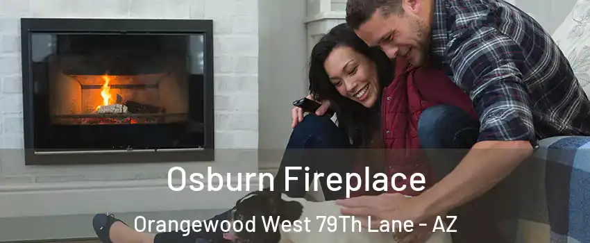 Osburn Fireplace Orangewood West 79Th Lane - AZ