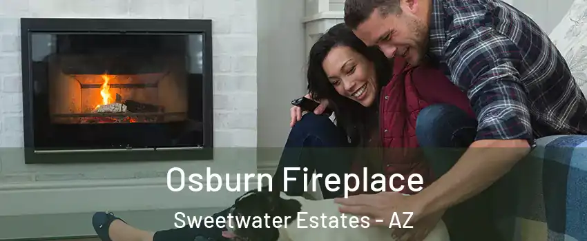 Osburn Fireplace Sweetwater Estates - AZ