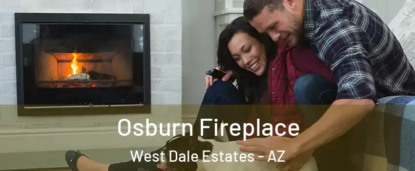 Osburn Fireplace West Dale Estates - AZ